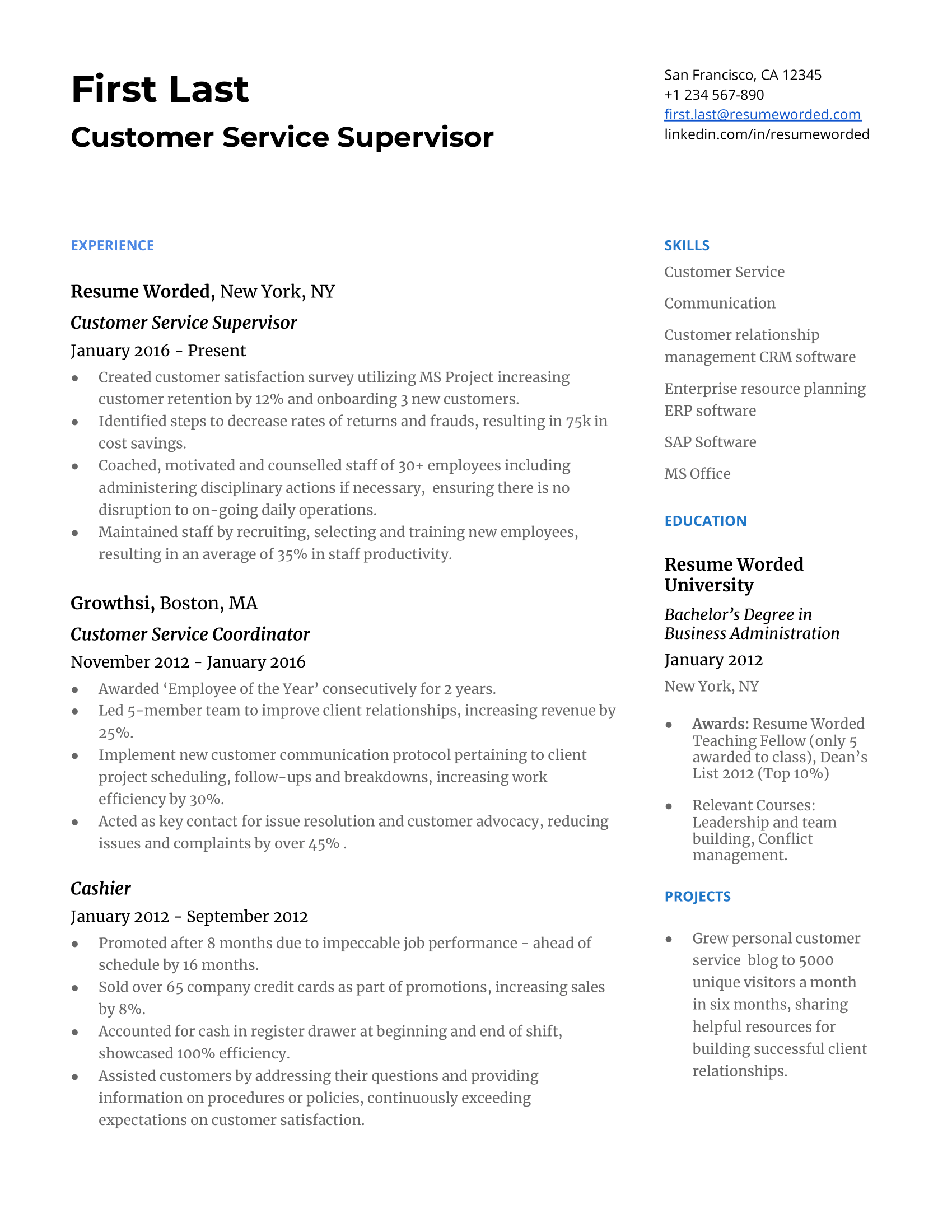 Customer Service Supervisor Resume Sample When applying to be a customer service supervisor, make your resume stand out by including promotions or other honors.